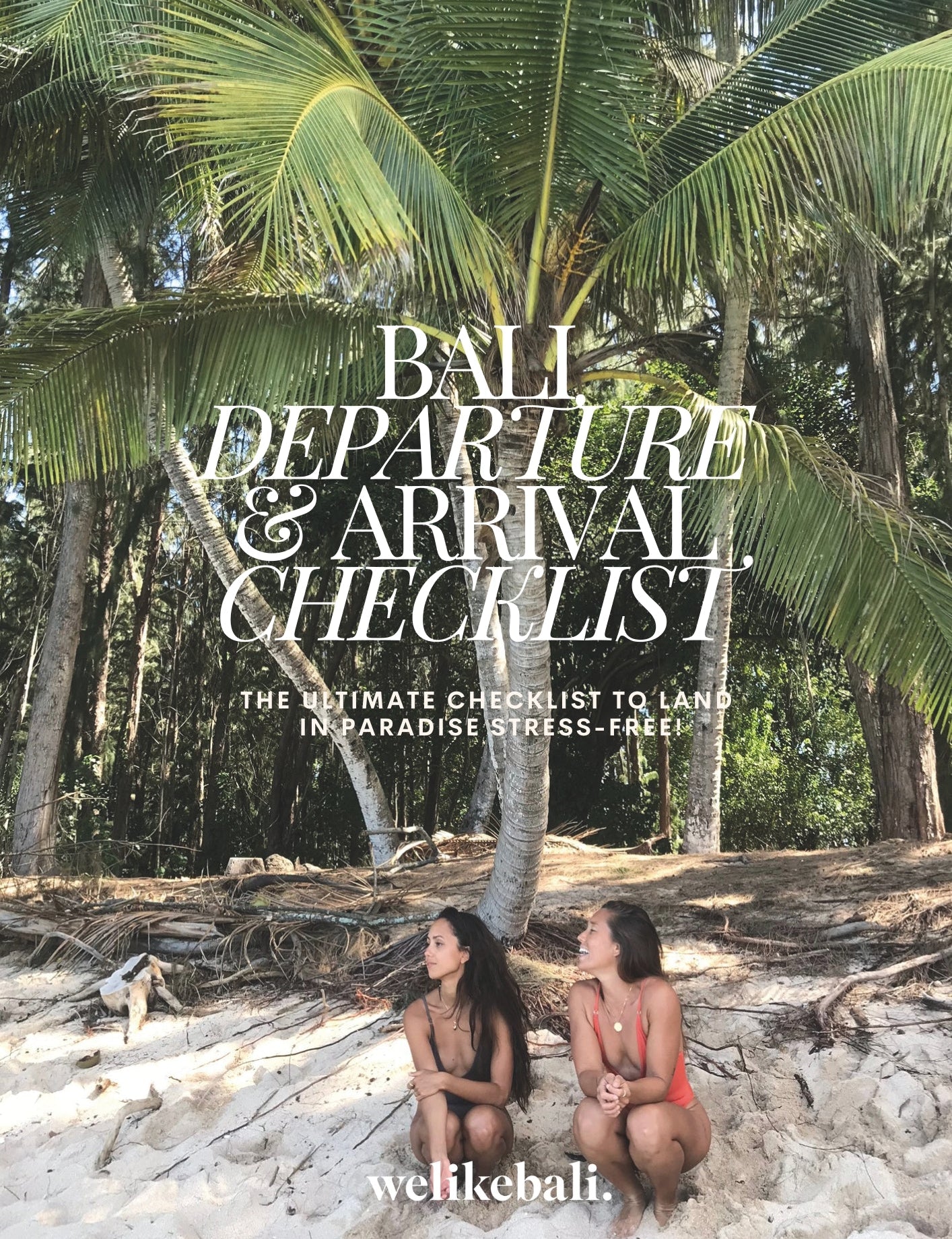 The Ultimate Bali Departure & Arrival Checklist (Free Download)