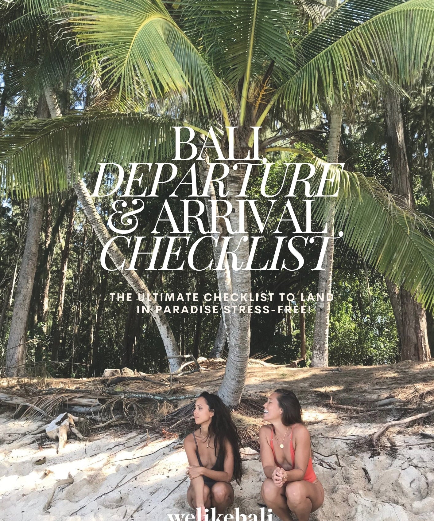 UPDATED: Bali Departure & Arrival Checklist 2025 (Free Download)