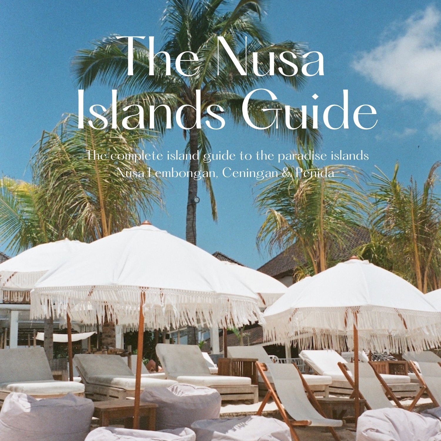 Out now: The Nusa Islands Guide + Win a trip to paradise!